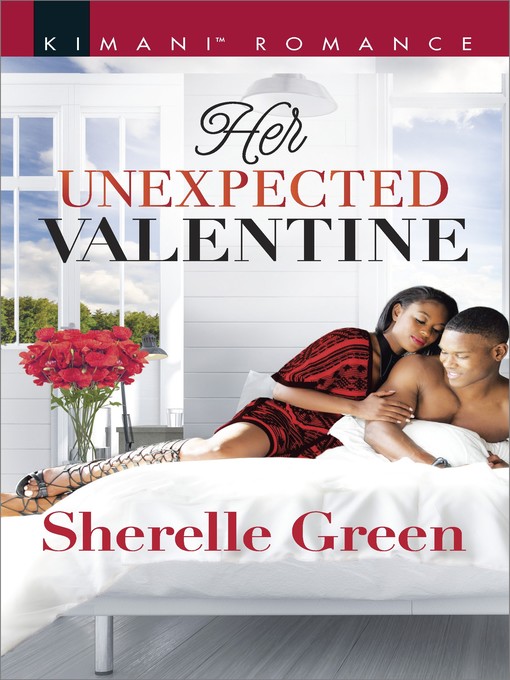 Title details for Her Unexpected Valentine by Sherelle Green - Available